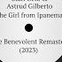 Stan Getz Astrud Gilberto The Girl From Ipanema The Benevolent Remaster 2023