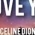 I Love You Celine Dion Lyrics Music Vibes