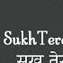 Sukh Tera Ditta Lahiye Lyrical Punjabi English Hindi Read Along Bhai Sarabjit Singh Patna Sahib