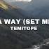 TEMITOPE MADE A WAY SET ME FREE Official Lyric Video