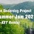 The Underdog Project Summer Jam 2021 G KEY Remix