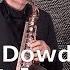 ALL ALONE DAVID O DOWDA SAXOPHONE COVER