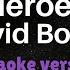 David Bowie Heroes Karaoke Version From Karaking Karaoke