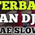 DJ TIKTOK TERBARU 2024 FULL BASS DJ REGGAE SANTAI ENAK DIDENGAR