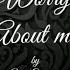 Worry About Me Lyrics Ellie Goulding Ft Blackbear