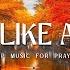 PEACE LIKE A RIVER Soaking Worship Prayer Music Healing Music With Scriptures Fall