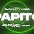 Smolasty Kizo Papito XSOUND Remix