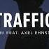 Nourii Traffic Lyrics Ft Axel Ehnström