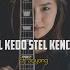 Stel Kedo Stel Kenceng Remix