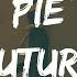 Future PIE Lyrics Ba Baby Fuck It Up One Time Ooh