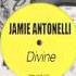 Jamie Antonelli Divine Original Mix