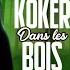 Koker Dans Les Bois