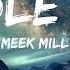 Meek Mill Middle Of It Lyrics Ft Vory 30 Min Lyrics