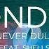 BONDAX Fade Feat SHELLS Never Dull Remix