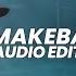 Makeba Jain Edit Audio