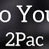 2Pac Little Do You Know Lyrics