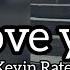 I Love You Kevin Rater Tiktok Lisa Lyrics Remix