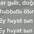 Qaya Ey Həyat Sən Nə Qəribəsən Lyrics