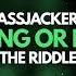 BASSJACKERS Wrong Or Right The Riddle