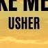 You Make Wanna Usher Lyrics