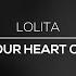 LOLITA SET YOUR HEART ON FIRE