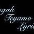 Singah Teyamo Lyrics