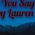 You Say Lauren Daigle Minus One With Lyrics Key Of G