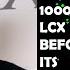 WHY YOU NEED 1000 LCX BEFORE ITS WAY TOO LATE