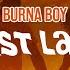 Burna Boy Last Last Lyric Video