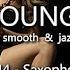 Jazz Loungebar Selection 44 Saxophone Bar Jazz 5 Hours HD 2018 Smooth Jazz Saxophone Music