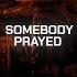 Crowder Somebody Prayed Official Lyric Video