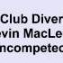 Kevin MacLeod Club Diver