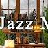 Jazz Relaxing Music To Work Relax Soft Jazz Music Fireplace Sounds At Cozy Coffee Shop Ambience