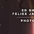 Ed Sheeran Photograph Felix Jaehn Remix