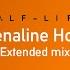 Half Life Adrenaline Horror Extended Mix