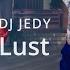 DJ JEDY Lust