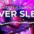 LXHXNTER X Sukhov NEVER SLEEP