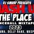 DJ SMURF MASH UP THE PLACE DANCEHALL MIX CLEAN