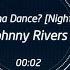 Johnny Rivers Do You Wanna Dance Nightcore Edit