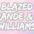 Ariana Grande Blazed Ft Pharrell Williams Lyrics