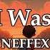 NEFFEX When I Was Young Lyrics