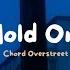 Hold On Chord Overstreet Speed Up Reverb Lyrics