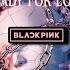 블랙핑크 BLACKPINK READY FOR LOVE Concert Version With Fans