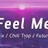 Feel Me A Chill Mix