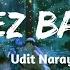 Tu Cheez Badi Hai Mast Slowed Reverb Udit Narayan Neha Kakkar