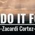 LORD DO IT FOR ME LYRICS ZACARDI CORTEZ