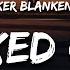 Bayker Blankenship Maxed Out Lyrics