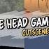 Pipe Head Games Cutscenes