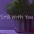 Still With You Jungkook Lofi Version