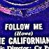 THE CALIFORNIANS FOLLOW ME